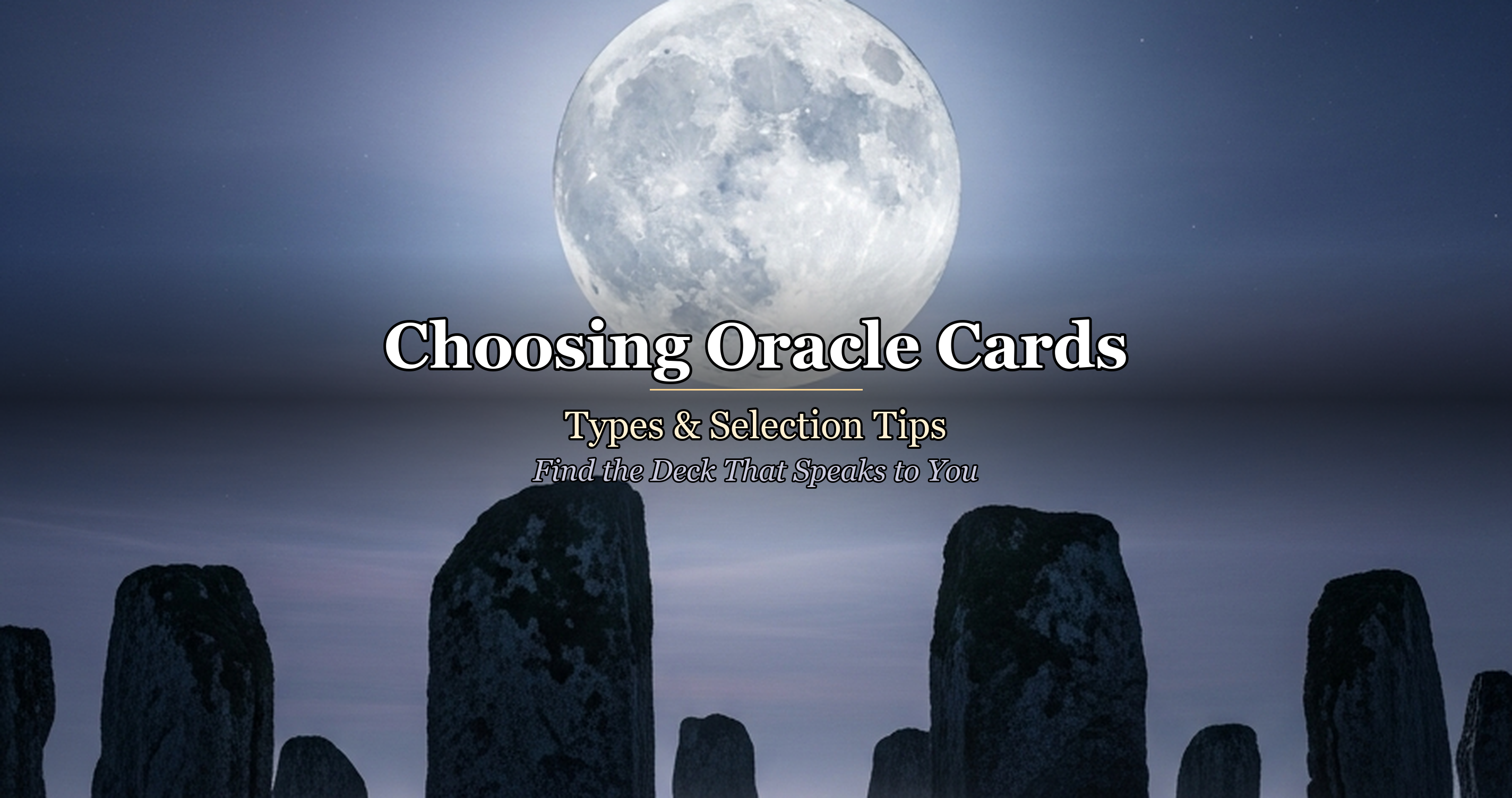 Choosing Oracle Cards: Types & Selection Tips — Find the Deck That Speaks to You