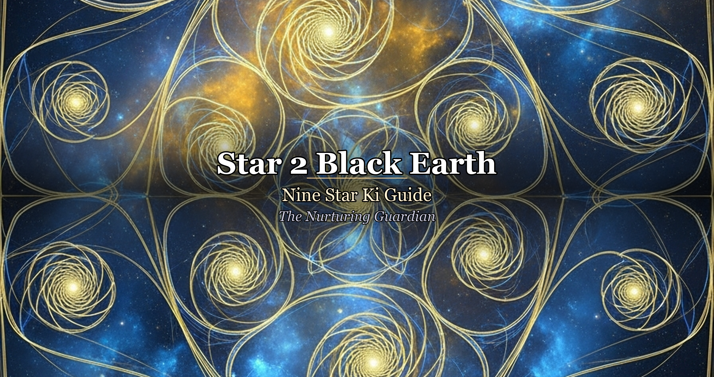 Star 2 Black Earth: Nine Star Ki Guide — The Nurturing Guardian