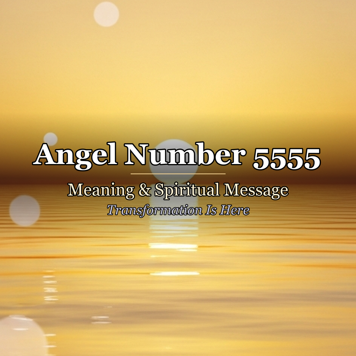 Angel Number 5555 Meaning: A Major Turning Point