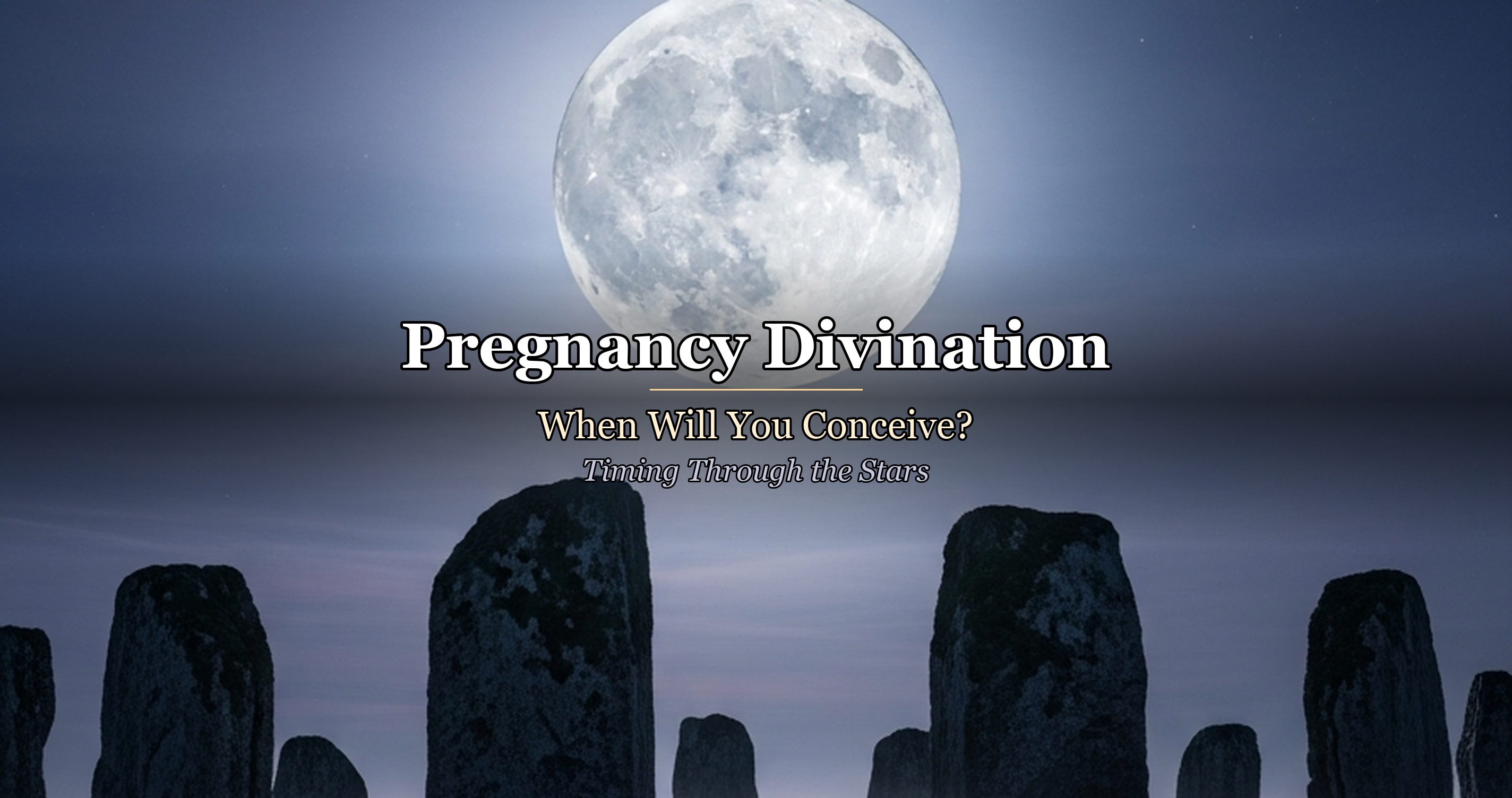 Pregnancy Divination: When Will You Conceive? — Timing Through the Stars